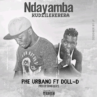 Download MP3: Phe Urbano feat Doll-D_ndayamba kudzilekerera [baixa-so9dades]