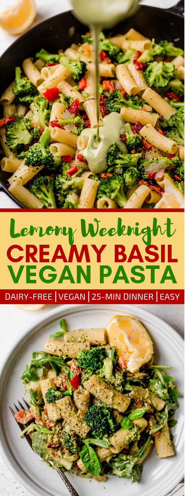 Lemony basil creamy vegan pasta with broccoli and sundried tomatoes #veggies #vegandinner
