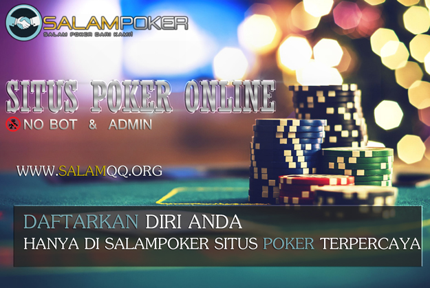 Daftar Situs Poker Online Terpercaya SalamPoker