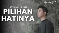 Lirik Pilihan Hatinya - Arvian Dwi 