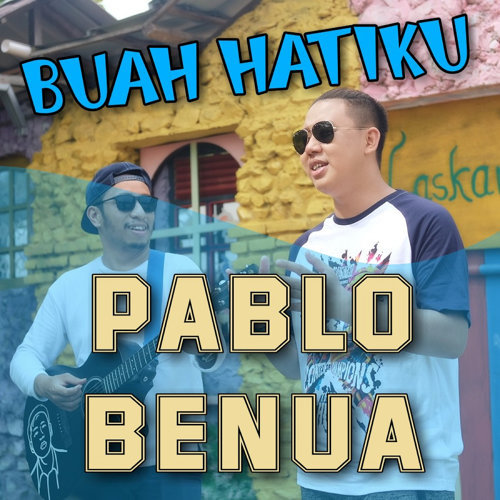 Download Lagu Pablo Benua - Buah Hatiku