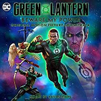 New Soundtracks: GREEN LANTERN - BEWARE MY POWER (Kevin Riepl)