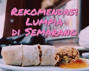 Tiga Rekomendasi Lumpia di Semarang, Mana yang Paling Enak?