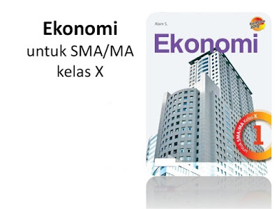 https://soalsiswa.blogspot.com - Buku Paket Ekonomi Peminatan Kelas 10,11,12 Kurikulum 2013 Lengkap