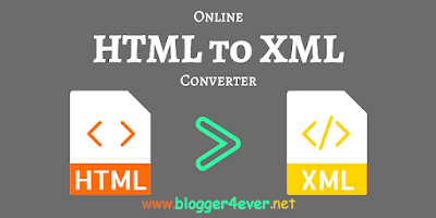 Html to Xml, html parser tool, code converter, code generator, blogger tool