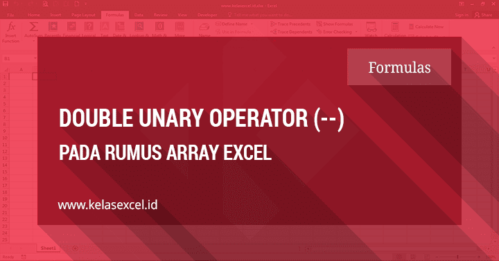 Double Unary Operator (--) Pada Rumus Array Excel