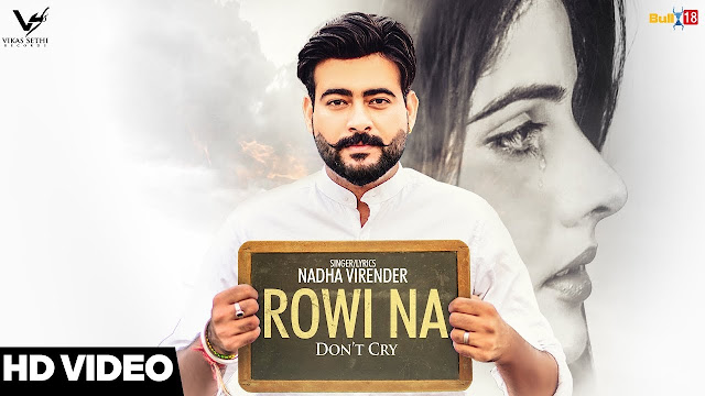 Rowi Na | Nadha Virender | Official Music Video | Latest Punjabi Songs 2017 | VS Records