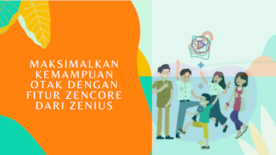 fitur ZenCore dari Zenius