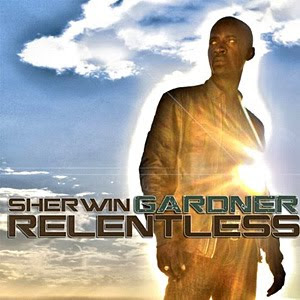 Sherwin Gardner - Relentless - 2011