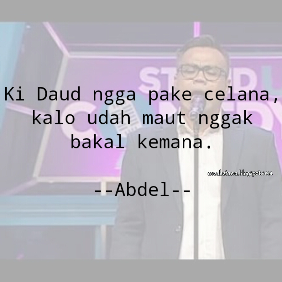 8 Gambar Kata Kata Lucu Stand Up Comedian Indonesia Area Ketawa