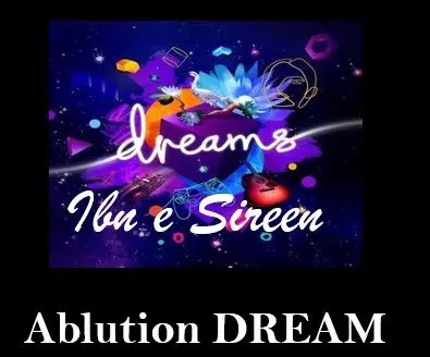 dream of Tayammum,dream of Ablution,dream of Abdomen,dream of Abacus,About Islamic Dreams,Dream,Dream meaning in islam,dream of Prophet Aaron,