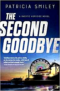The Second Goodbye: Detektif Davie Richards Selidiki Dua Kasus Lama Yang Masih Misterus (Patricia Smiley)