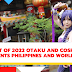 List of 2022 Otaku and Cosplay Events Philippines and International