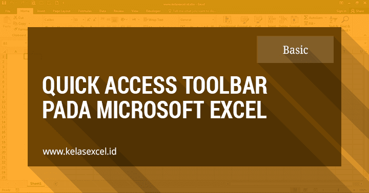 Fungsi Quick Access Toolbar Pada Microsoft Excel