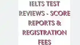 ielts score reports and registration fees