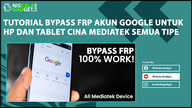 Tutorial Bypass FRP Akun Google Untuk HP dan Tablet Cina Mediatek Semua Tipe