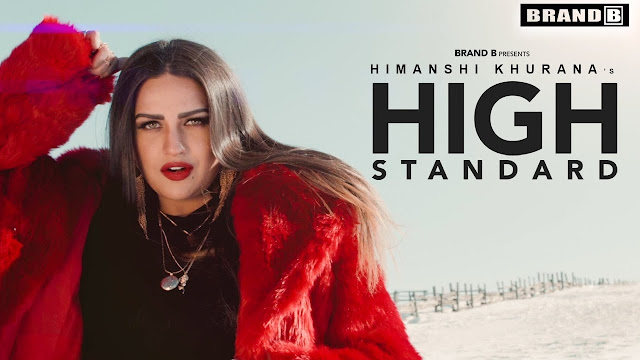 High Standard Song Lyrics  | Himanshi Khurana | Latest Song 2018 | Brand B