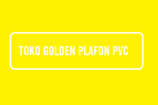 Toko Golden Plafon PVC