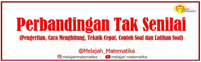 Perbandingan Berbalik Nilai : Pengertian, Cara Menghitung, Teknik Cepat, Contoh Soal dan Latihan Soal