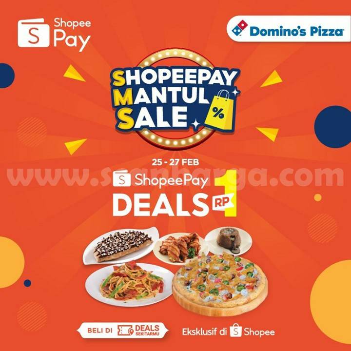 Domino’s Pizza Promo ShopeePay Mantul Sale! DEALS Rp 1,-