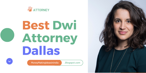 Best Dwi Attorney Dallas