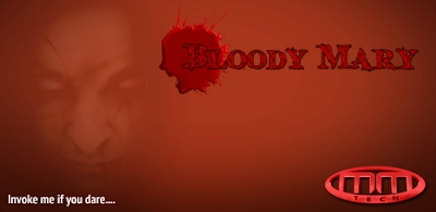 Bloody Mary Ghost ANDROID 1.6+