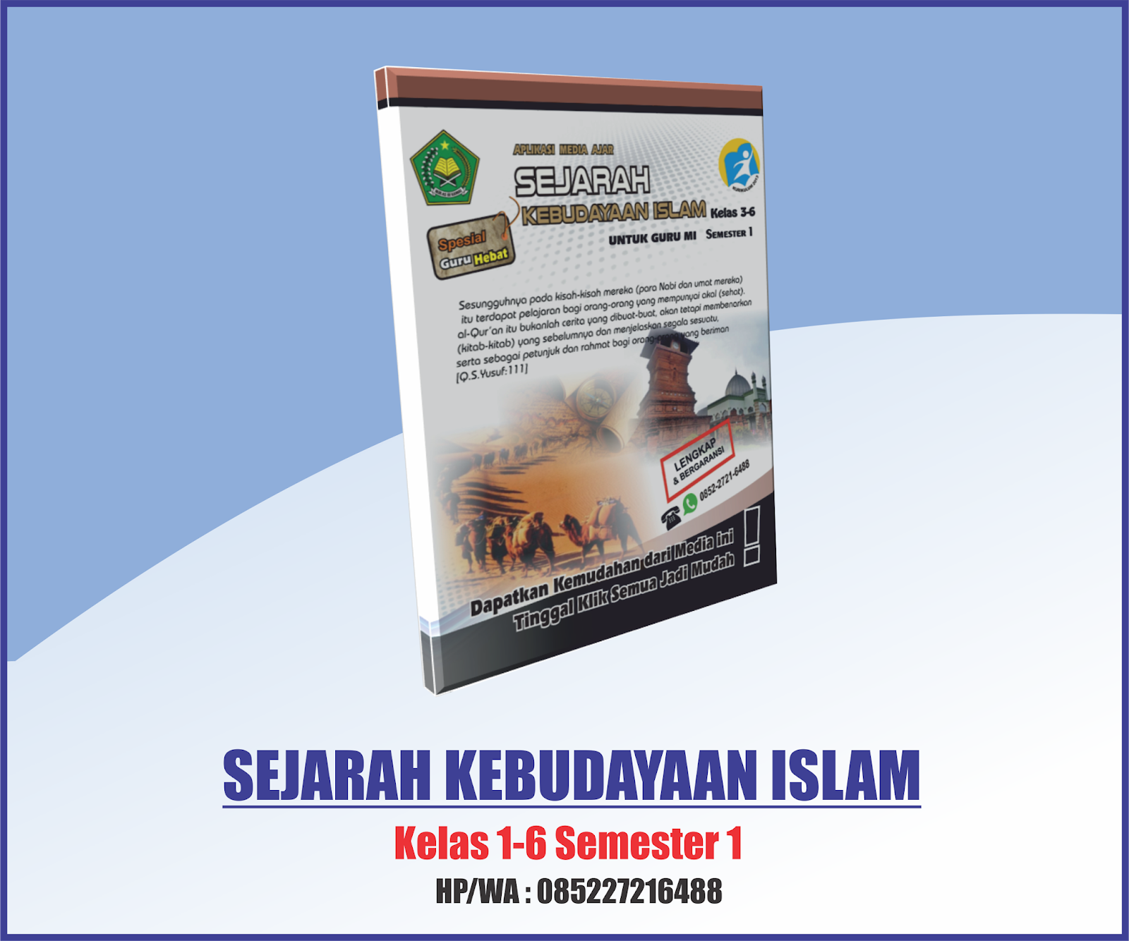 MEDIA PEMBELAJARAN GURU PAI MI SEJARAH KEBUDAYAAN ISLAM SEMESTER 1 UNTUK MI