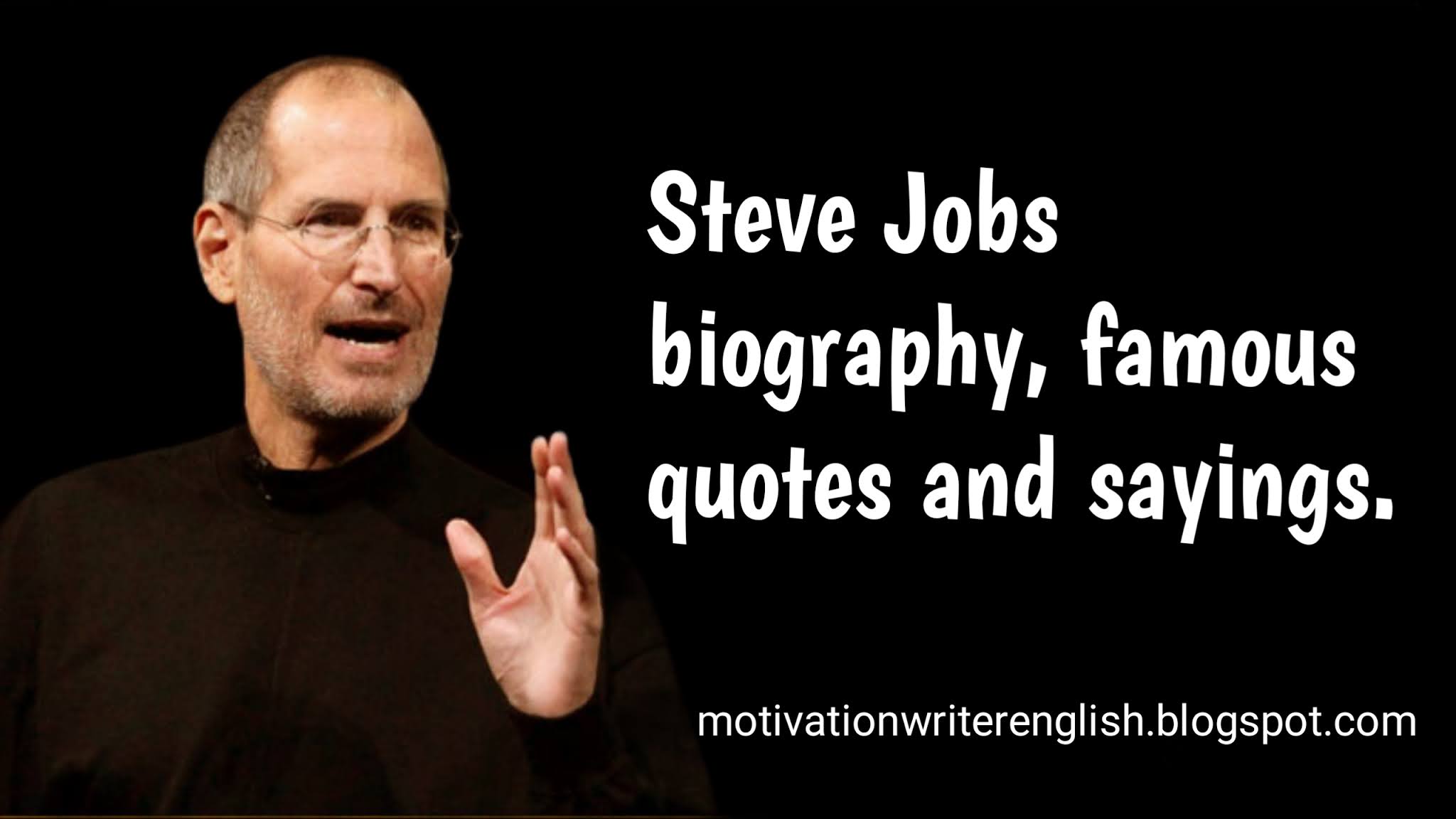 Steve Jobs biography, famous quotes and sayings. Steve Jobs Quotes English-2021 -motivationwriterenglish