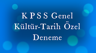 KPSS, Genel Kültür,Tarih Özel Deneme