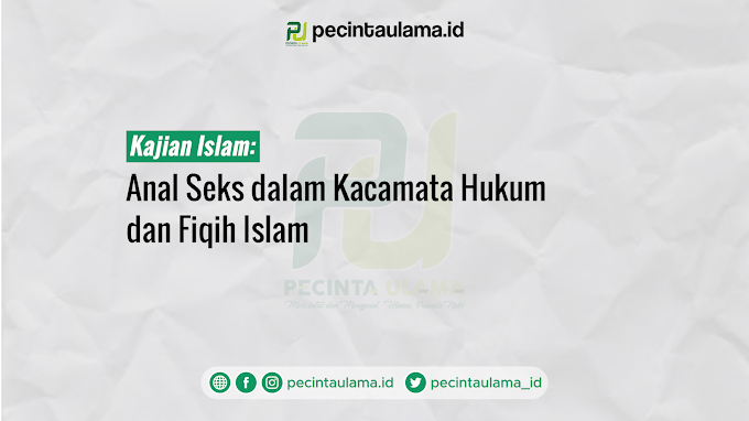 Anal Seks dalam Kacamata Hukum dan Fiqih Islam