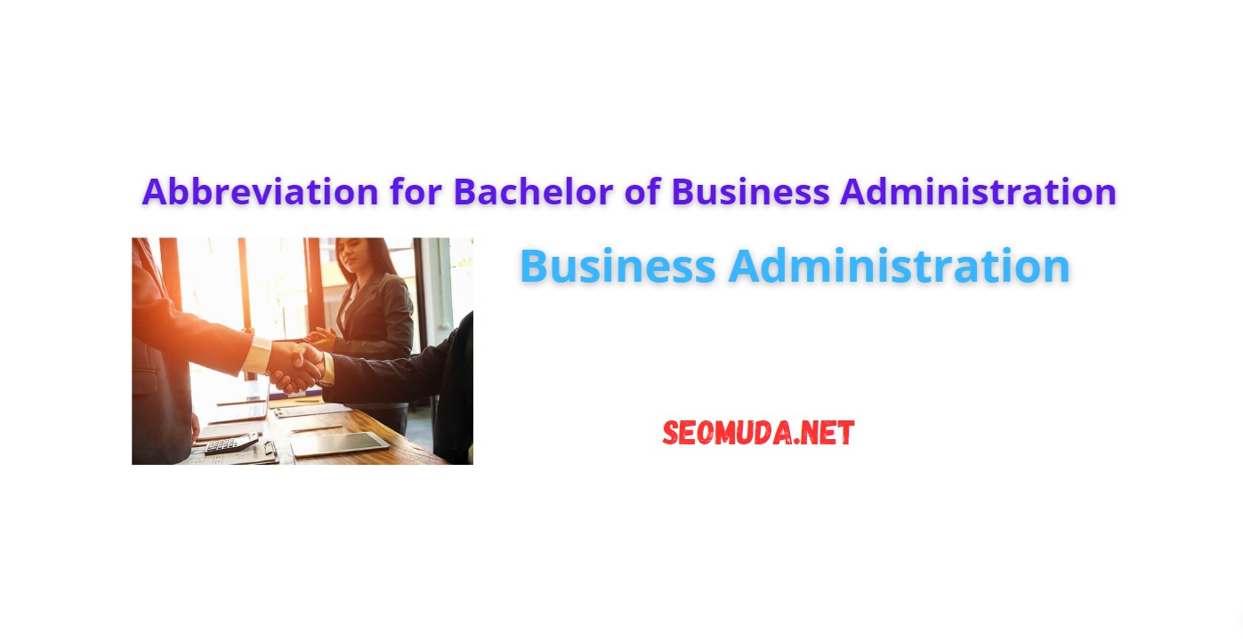 Abbreviation for Bachelor of Business Administration: Unveiling the Essence of BBA