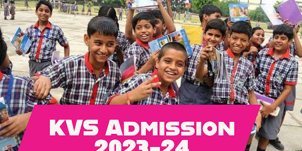  KVS Admission 2023-24 | विद्यालय पोर्टल और एप पर बहुत जल्द जारी होगा एडमिशन नोटिफिकेशन | अलग अलग कैटेगिरी के अनुसार मिलती है प्राथमिकता | जानिए क्लास वाइज एडमिशन में क्या होनी चाहिए एज