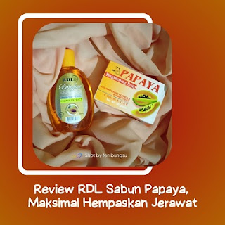 manfaat dan kandungan RDL Sabun Papaya