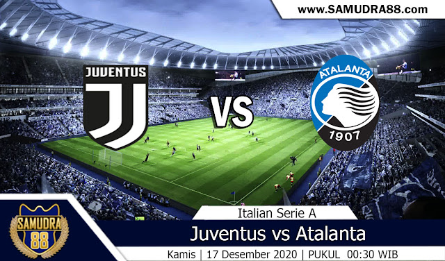 Prediksi Bola Terpercaya Juventus vs Atalanta 17 Desember 2020