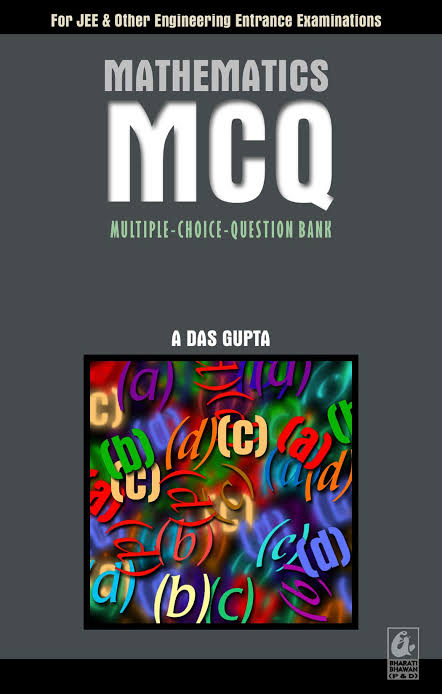 Maths MCQ for JEE A Das Gupta by Bharati Bhawan