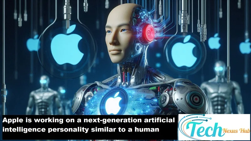 Apple is working on a next-generation artificial intelligence personality similar to a human
