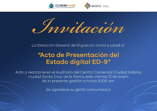 El Ministerio de Gobierno a través de la Dirección General de Migración invitan a la población a la presentación del Estado Digital ED-9.