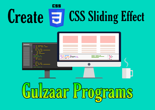 Create CSS Sliding Effect Using CSS and HTML - Gulzaar Programs