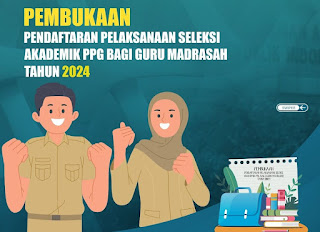 Syarat Seleksi Akademik PPG Guru Madrasah Tahun 2024