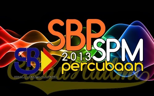 Koleksi Soalan Percubaan SPM 2013 SBP (Sekolah Berasrama 