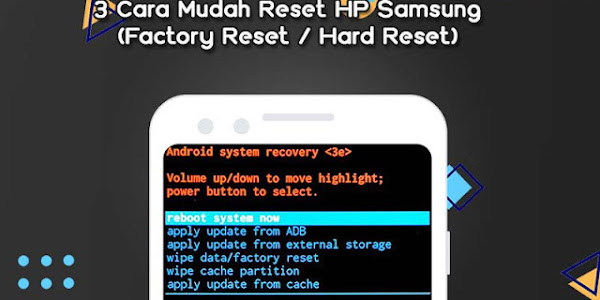 3 Cara mudah reset HP untuk semua jenis tipe (FACTORY RESET / HARD RESET) 2022