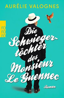 Die Schwiegertöchter des Monsieur Le Guennec ; Aurélie Valognes ; Rowohlt Verlag