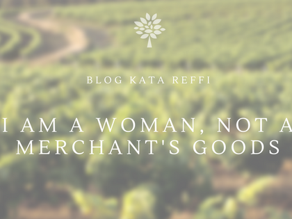 I am A Woman, Not A Merchant’s Goods