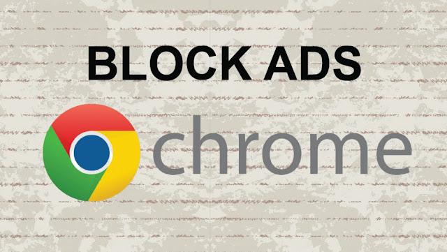 Google is gearing up to automatically block site ads on Google Chrome without any additions