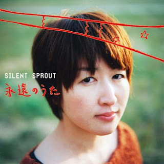Silent Sprout - Eien No Uta (永遠のうた)