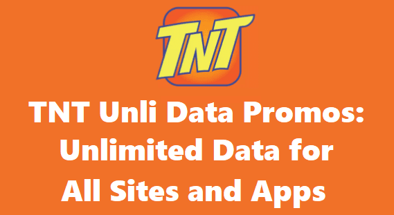 TNT Unli Data Promos: Unlimited Data for All Sites and Apps (Unli Data 199, 499)