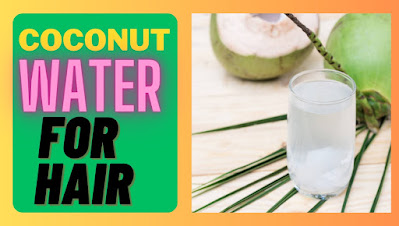 Coconut water for hair