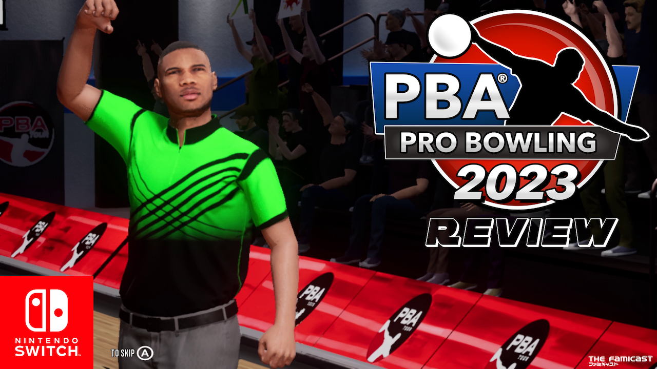 PBA Pro Bowling 2023 | Review | - TheFamicast.com: Japan-based Nintendo Podcasts, Videos & Reviews!