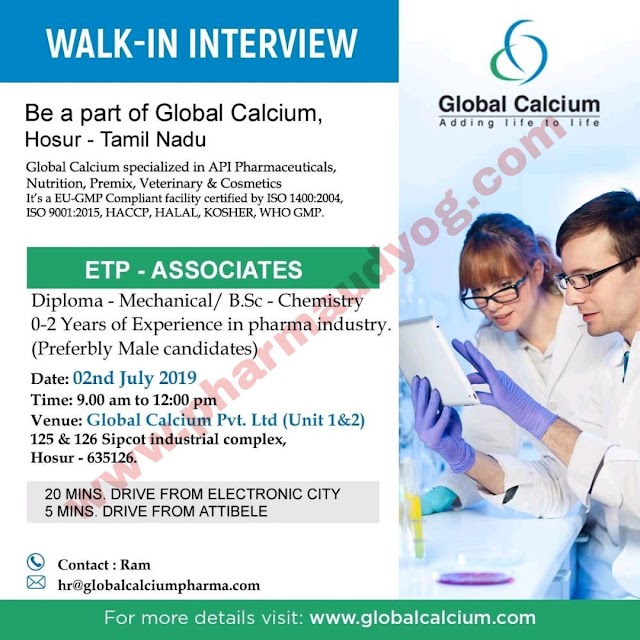 Global calcium | Walk-in interview for ETP - Associates | 2 July 2019 | Hosur