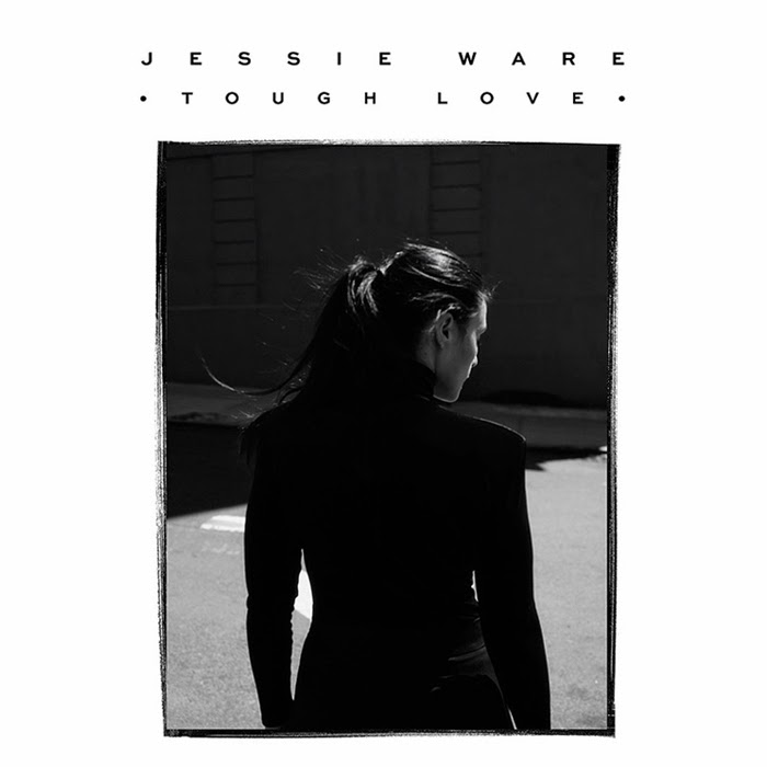 JESSIE WARE: TOUGH LOVE